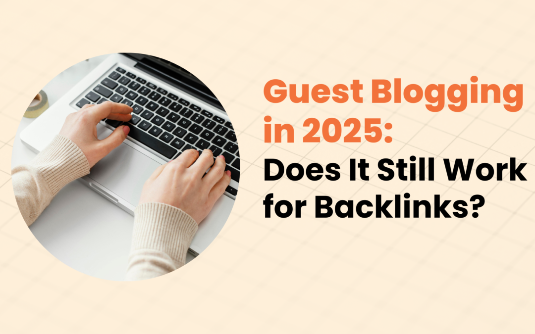 Guest Blogging in 2025